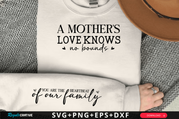 A Mother S Love Knows No Bounds SVG Graphics and T-Shirt Designs