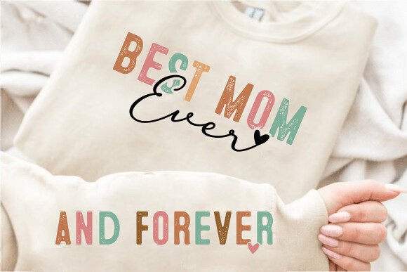 Best Mom and Forever You Sleeve SVG PNG Graphics and T-Shirt Designs Review