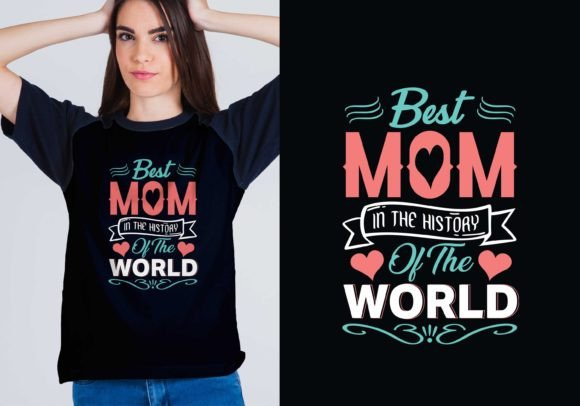Best Mom T-shirt Design Mother s Day Graphics and T-Shirt Designs Review