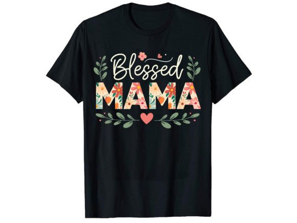 Blessed Mama T-Shirt Design Graphics Review