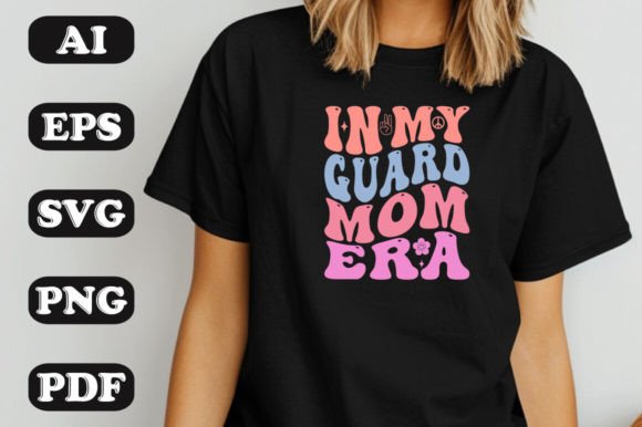 In My Guard Mom Era SVG T-shirt Designs: Graphics and T-Shirt Designs Review