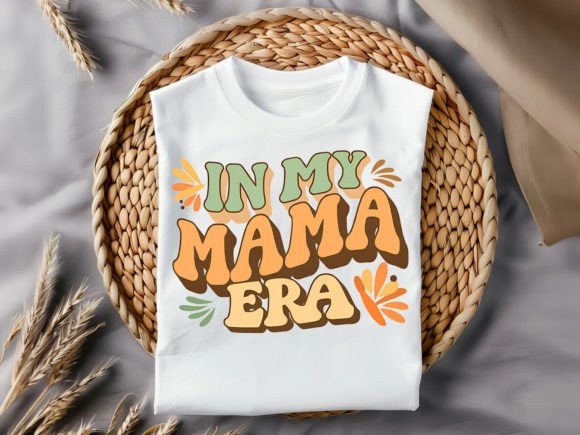 In My Mama Era T-Shirt Design: Graphics and T-Shirt Designs Review