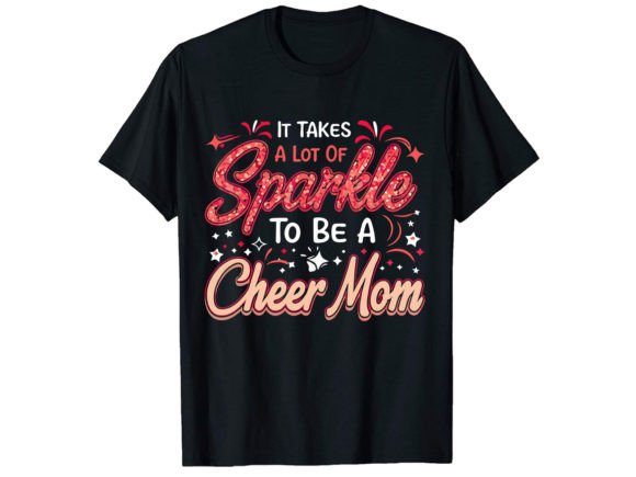 It Takes a Lot of Sparkle Graphics and T-Shirt Designs Review
