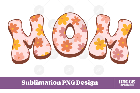 Mom Png Retro Flowers Mothers Day Png Graphics and Illustrations