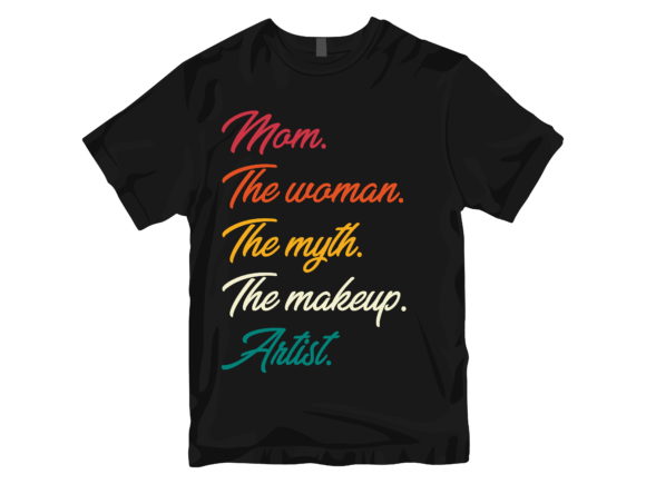 Mom the Woman the Myth the Makeup Artist Graphics and T-Shirt Designs Review