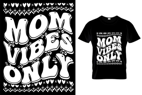 Mom Vibes Only Retro Wavy Svg Graphics and T-Shirt Designs Review