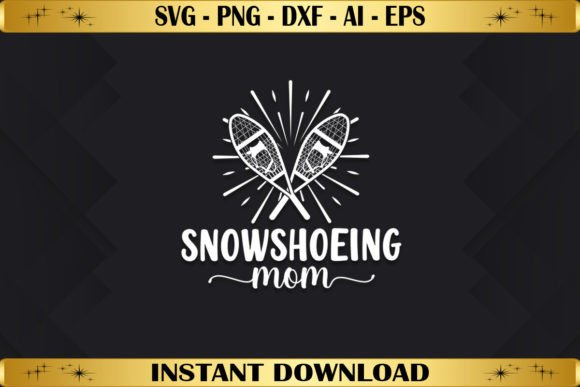 Snowshoeing Mom Graphics for T-Shirt Designs