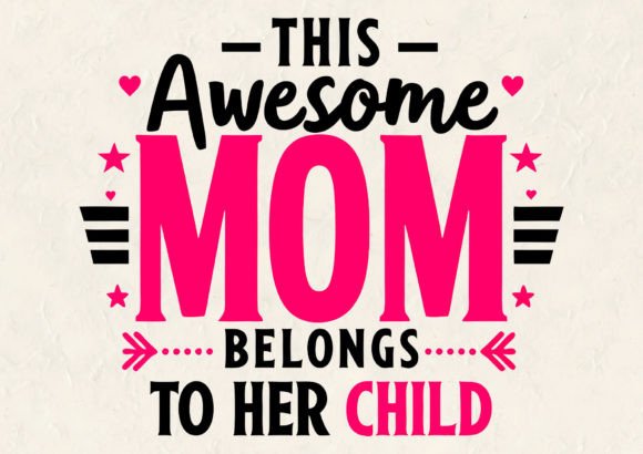 This Awesome Mom Belongs T-Shirt Design Graphics Review