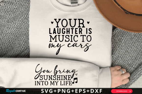 Your Laughter is Music to My Ears SVG Graphics and T-Shirt Designs